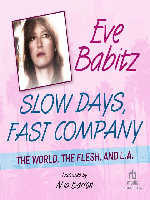 Title details for Slow Days, Fast Company by Eve Babitz - Wait list